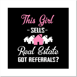 This Girl Sells Real Estate Got Referrals? Realtor Funny Posters and Art